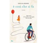 È così che si fa - Rossi Giulia