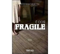 È così fragile