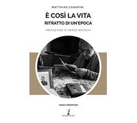 È così la vita: Ritratto di un'epoca