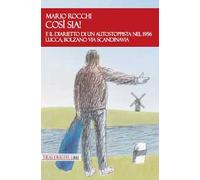 E così sia! E il diarietto di un autostoppista nel 1956 Lucca, Bolzano via Scandinavia