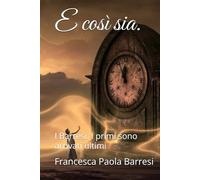 E così sia.: I Barresi. I primi sono arrivati ultimi