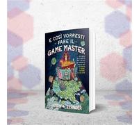 e cosi' vorresti fare il game master