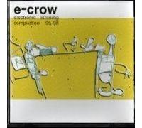 E-Crow - Electronic Listening Compilation 95-98