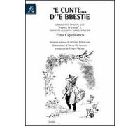 'E cunte... d' 'e bbestie. Liberamente ispirato alle favole di Esopo e adattato alla lingua napoletana da Giuseppina Capobianco. Testo napoletano e italiano