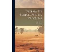 E D 1873-1924 Morel Nigeria, its Peoples and its Problems (Copertina rigida)