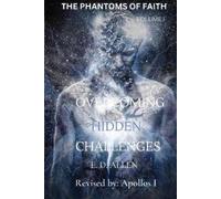 E D Allen Overcoming Hidden Challenges (Tascabile) Phantoms of Faith