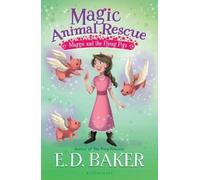 E.D. Baker Magic Animal Rescue 4: Maggie and the Flying Pigs (Copertina rigida)