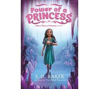 E D Baker Power of a Princess (Copertina rigida) More Than a Princess