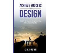 E D Brown Achieve Success By Design (Tascabile)