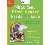 E.D. Hirsch, Jr What Your First Grader Needs to Know (Revised and Up (Tascabile)