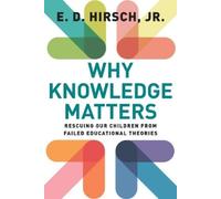 E.D. Hirsch Why Knowledge Matters (Tascabile)