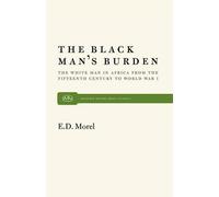 E.D. Morel Black Man's Burden (Tascabile)