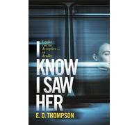 E.D. Thompson I Know I Saw Her (Tascabile)