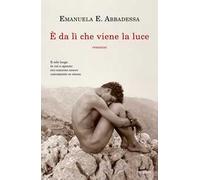 È da lì che viene la luce