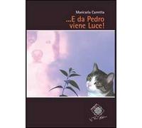 ... E da Pedro viene luce!