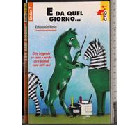 E da quel giorno...