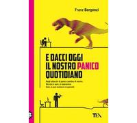 E dacci oggi il nostro panico quotidiano