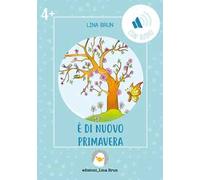 È di nuovo primavera. Ediz. illustrata. Con audio