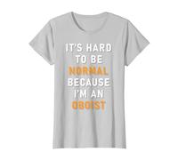 È Difficile Essere Normali perché Sono Un oboista Giocatore Oboe Maglietta, Donna, Argento, L