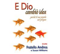 E Dio cambiò idea