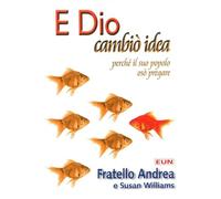 E Dio cambiò idea