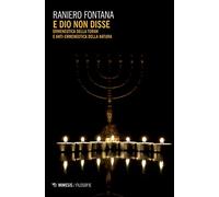 E Dio non disse. Ermeneutica della Torah e anti-ermeneutica della natura