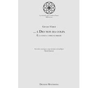 ... e Dio non ha colpa. È la logica a dirci il perché