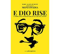 E Dio rise. La Bibbia dell'umorismo ebraico da Abramo a Woody - Ouaknin Ma...