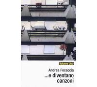 E diventano canzoni. Vol. 1