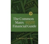 E Donell Smith The Common Man's Financial Guide (Copertina rigida)