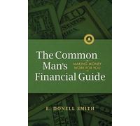 E Donell Smith The Common Man's Financial Guide (Tascabile)