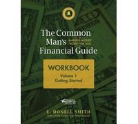 E Donell Smith The Common Man's Financial Guide Workbook (Tascabile)