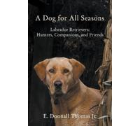 E Donnall Thomas A Dog for All Seasons (Tascabile)