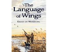 E Donnall Thomas The Language of Wings (Tascabile)