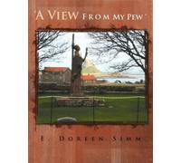 E. Doreen Simm 'A View from My Pew (Tascabile)