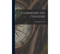 Édouard B 1815 Guichard L'harmonie des couleurs (Tascabile)