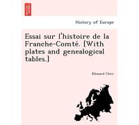 Édouard Clerc Essai sur l'histoire de la Franche-Comté. [With plat (Tascabile)
