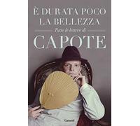 È durata poco la bellezza. Tutte le lettere