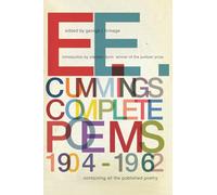 E. E. Cummings: Complete Poems 1904-1962