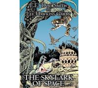 E E 'Doc' Smith E The Skylark of Space by E. E.'Doc' Smith, Science (Tascabile)