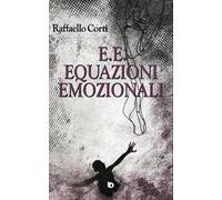 E.E. Equazioni emozionali. Nuova ediz.