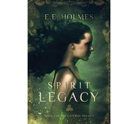 E E Holmes Spirit Legacy (Tascabile) Gateway Trilogy