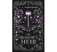 E. E. Hornburg The Shadow's Heir (Copertina rigida) Cursed Queens