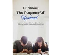 E E Wilkins The Purposeful Husband (Tascabile)