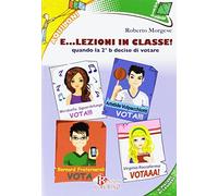 E... elezioni in classe quando la seconda b decise di votare. Con espansione online