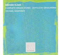 E. Elgar - Saemtliche Orgelwerke