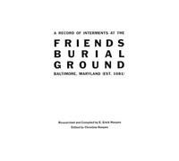 E. Erick Hoopes Record of Interments at the Friends Burial Ground, B (Tascabile)