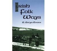 E.Estyn Evans Irish Folk Ways (Tascabile) Celtic, Irish