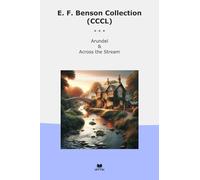 E. F. Benson Collection (CC rundel Across Stream