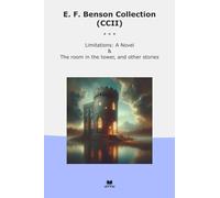 E. F. Benson Collection (CCII): Limitations Novel Room Tower Other